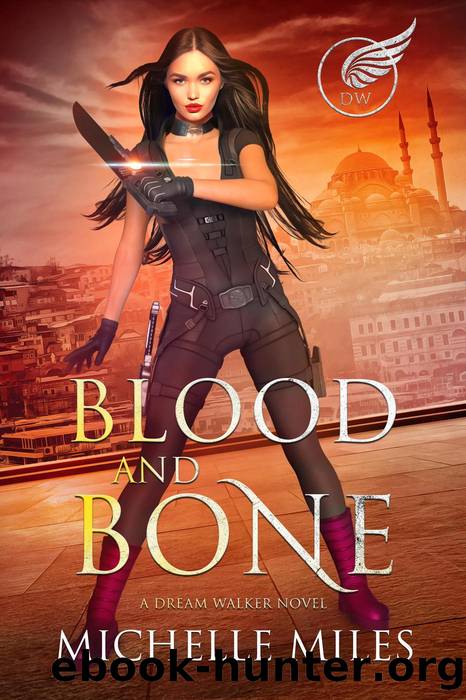 Blood and Bone by Michelle Miles