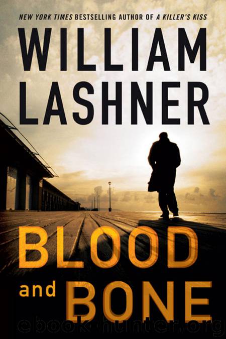 Blood and Bone by William Lashner