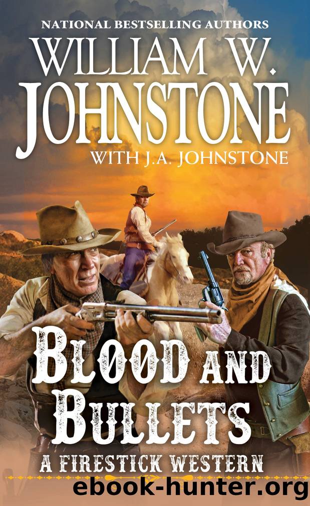 Blood and Bullets by William W. Johnstone