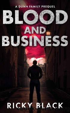 Blood and Business: A Leeds Gangland Crime Fiction Novella by Ricky Black