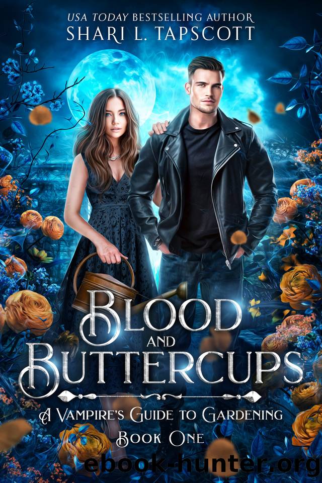 Blood and Buttercups (A Vampire's Guide to Gardening Book 1) by Shari L. Tapscott