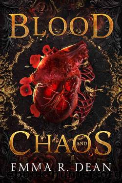 Blood and Chaos: A Reverse Harem Mafia Romance (A Syndicate of Blood and Chaos Book 2) by Emma R. Dean