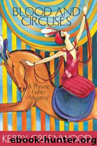 Blood and Circuses by Kerry Greenwood