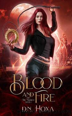 Blood and Fire: An Urban Fantasy (The Marked Book 1) by D.N. Hoxa