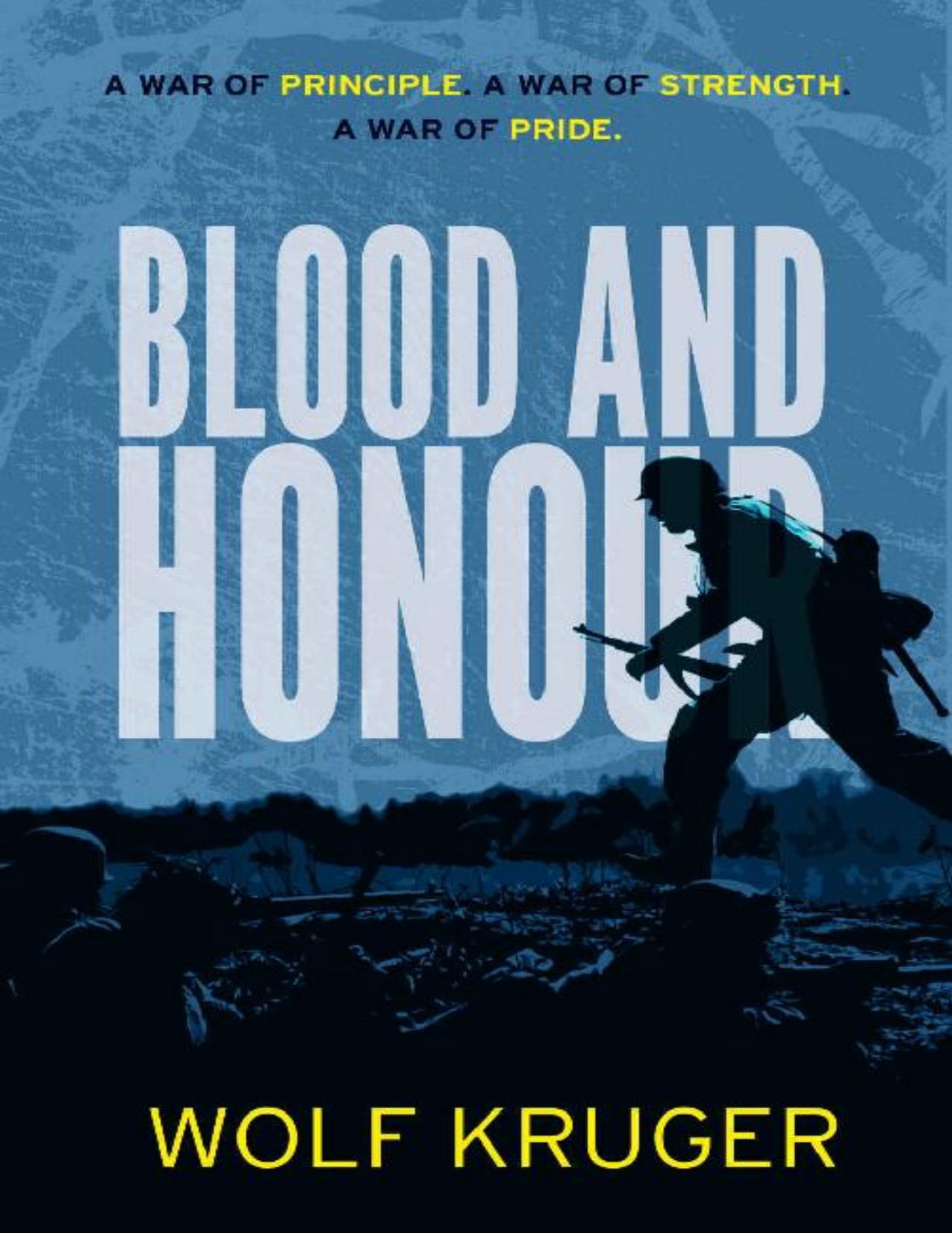 Blood and Honour by Wolf Kruger