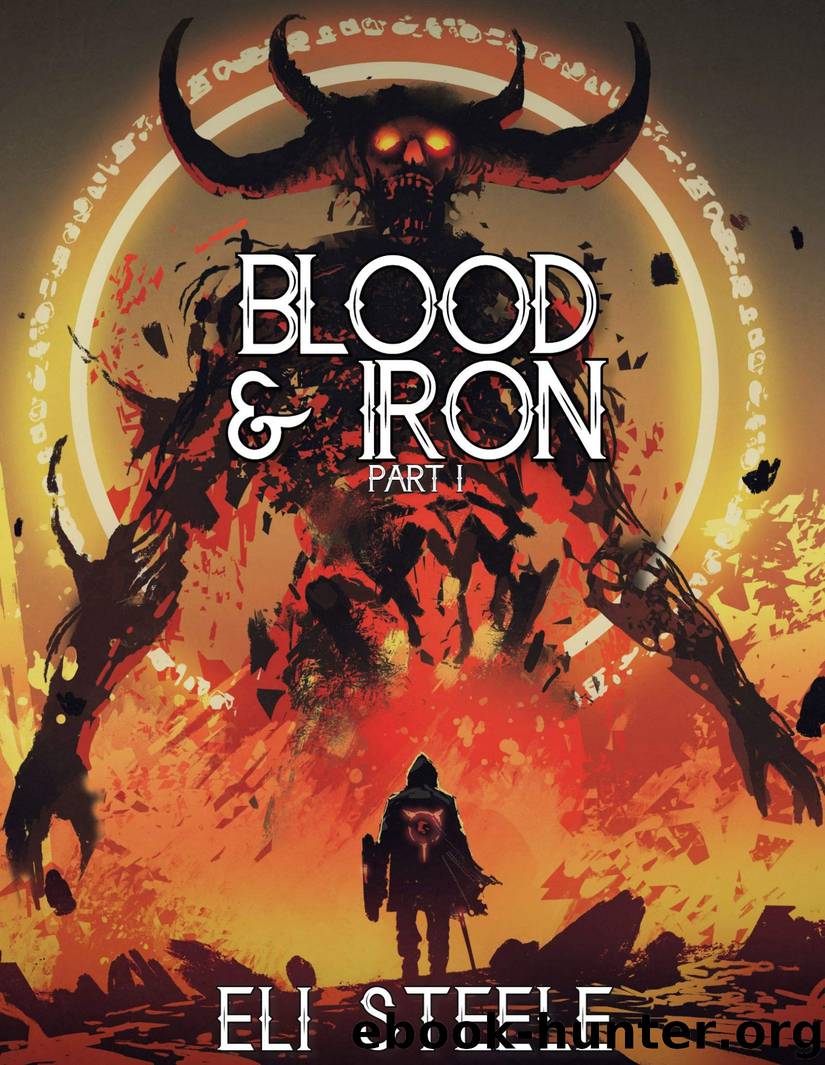 Blood and Iron 1 by Eli Steele