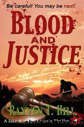 Blood and Justice by Hill Rayven T