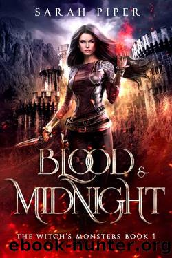 Blood and Midnight (The Witch's Monsters Book 1) by Sarah Piper