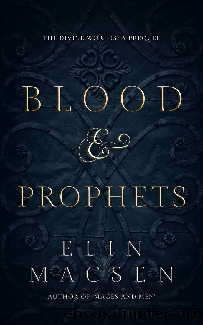 Blood and Prophets by Elin Macsen