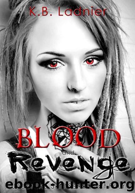 Blood and Revenge: Under the Skin Serial Part 4 by K.B. Ladnier