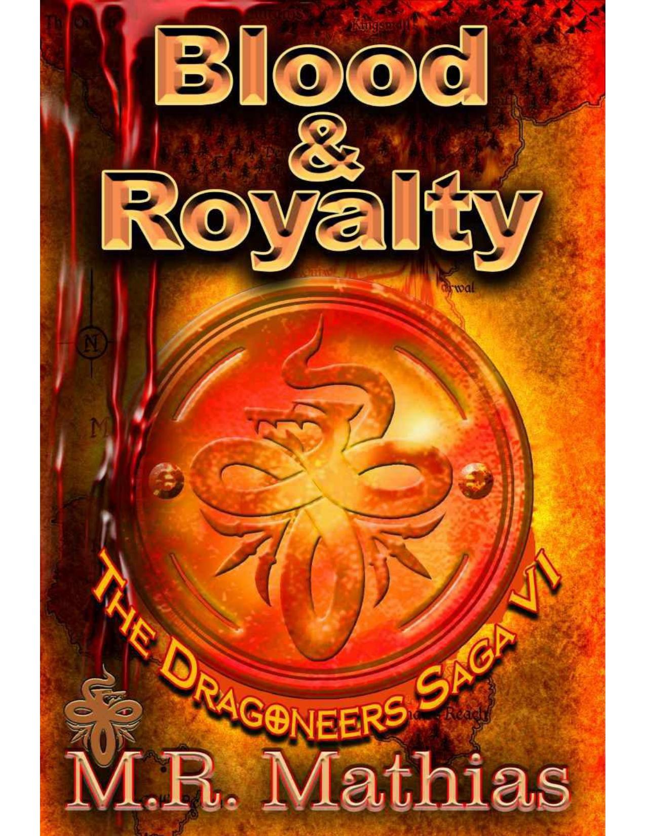 Blood and Royalty by M. R. Mathias