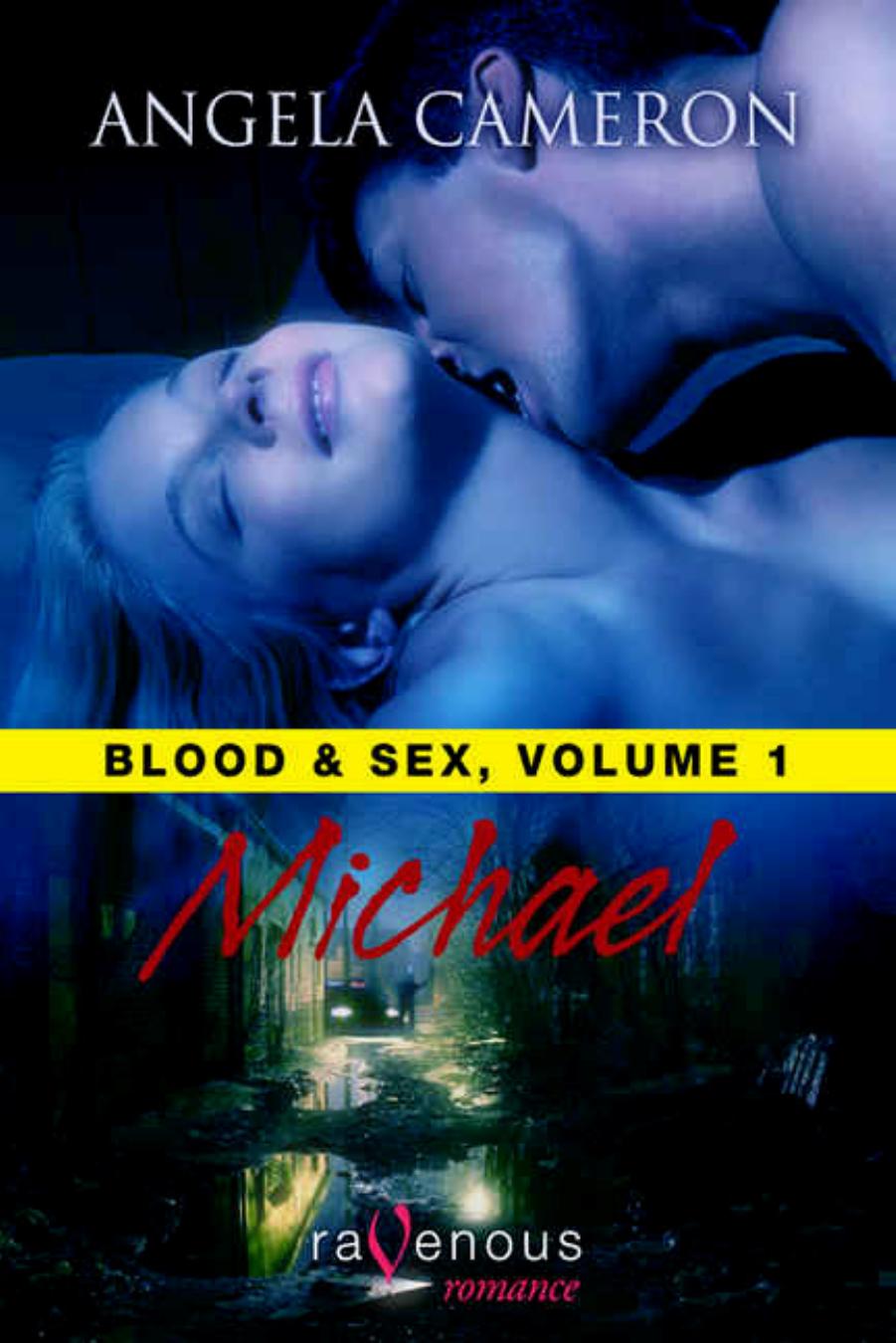 Blood and Sex, Volume:1 Michael by Angela Cameron