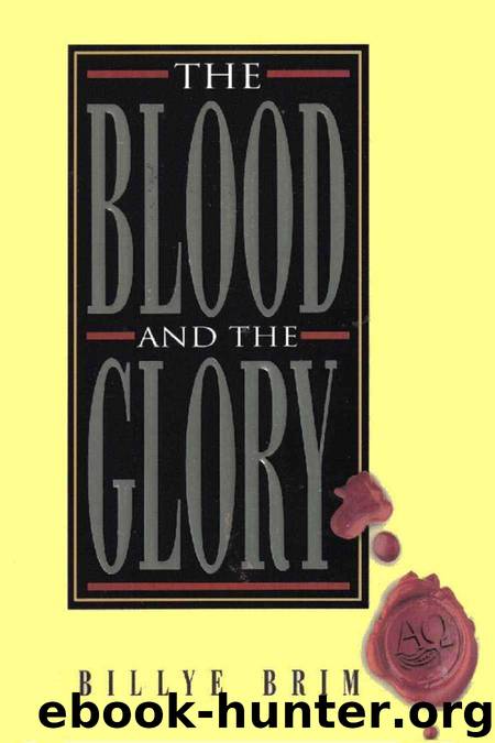 Blood and the Glory by Billye Brim