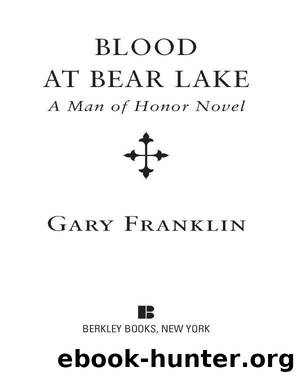 Blood at Bear Lake by Gary Franklin