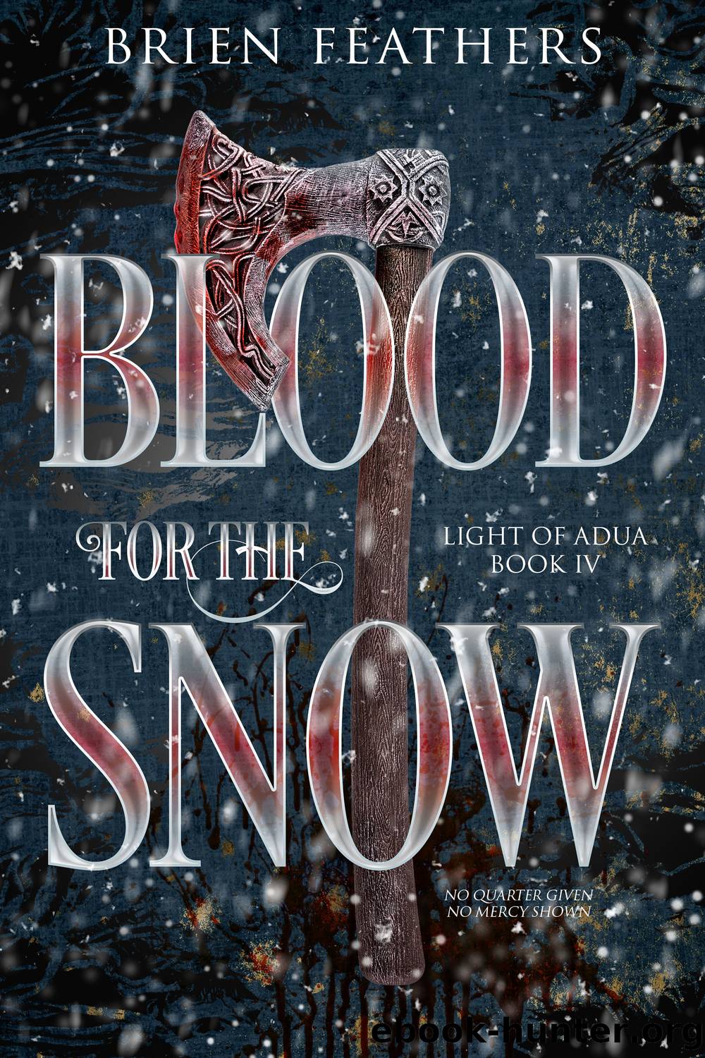 Blood for the Snow by Brien Feathers