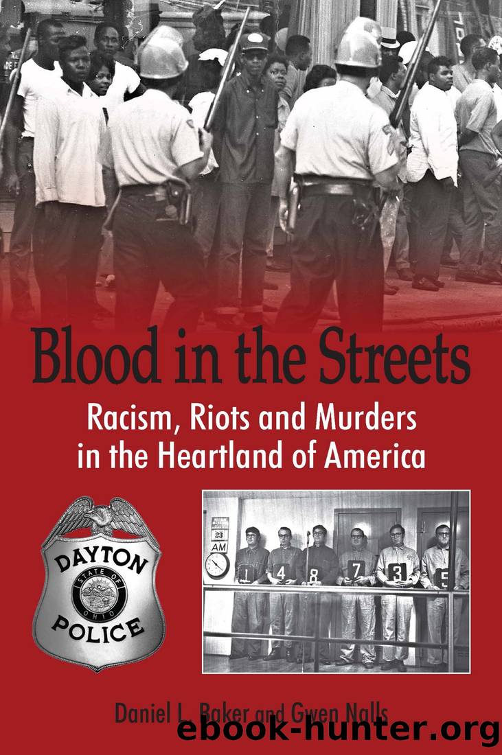 Blood in the Streets - Racism, Riots and Murders in the Heartland of America by Daniel L. Baker & Gwen Nalls