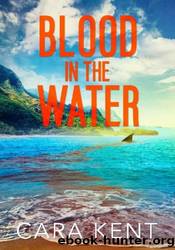 Blood in the Water by Cara Kent