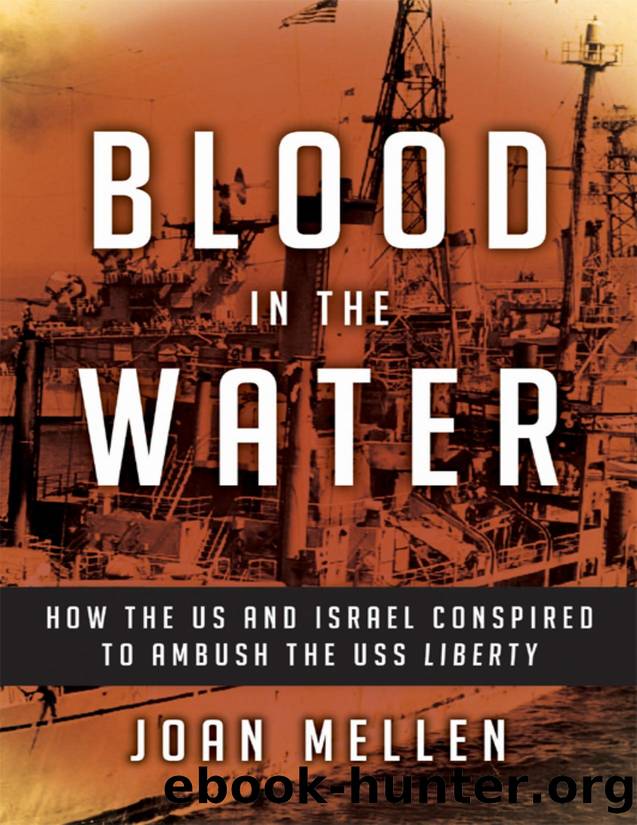 Blood in the Water: How the US and Israel Conspired to Ambush the USS Liberty by Mellen Joan