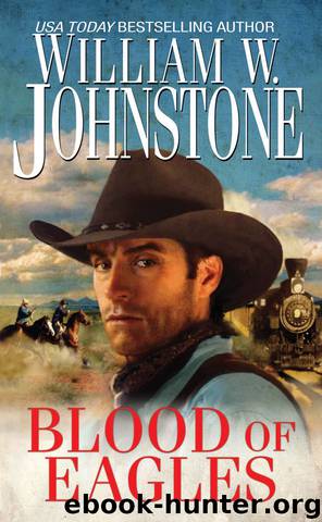Blood of Eagles by William W. Johnstone