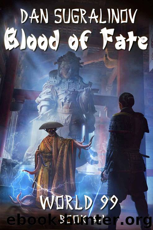 Blood of Fate (World 99 Book #1): LitRPG Wuxia Series by Sugralinov Dan