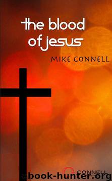 Blood of Jesus (4-part series) by Mike Connell