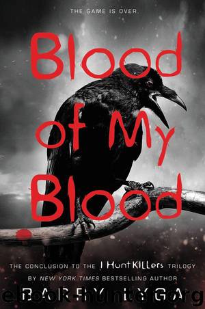 Blood of My Blood (I Hunt Killers Book 3) by Lyga Barry