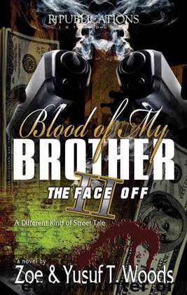 Blood of My Brother II: The Face Off by Woods Yusuf & Woods Zoe