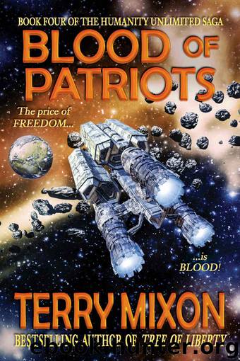 Blood of Patriots (Book 4 of The Humanity Unlimited Saga) by Terry Mixon