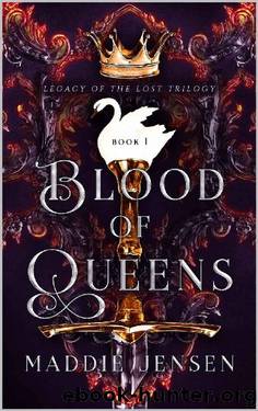Blood of Queens (Legacy of the Lost Trilogy Book 1) by Maddie Jensen