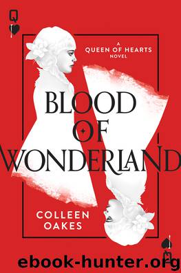 Blood of Wonderland by Colleen Oakes