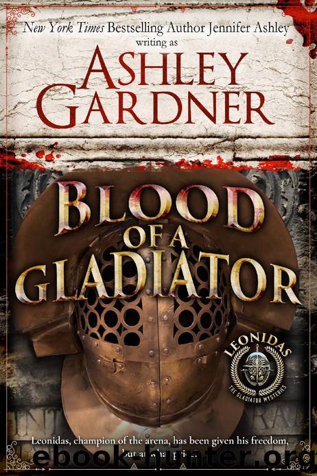 Blood of a Gladiator: Leonidas the Gladiator Mysteries, Book 1 by Ashley Gardner