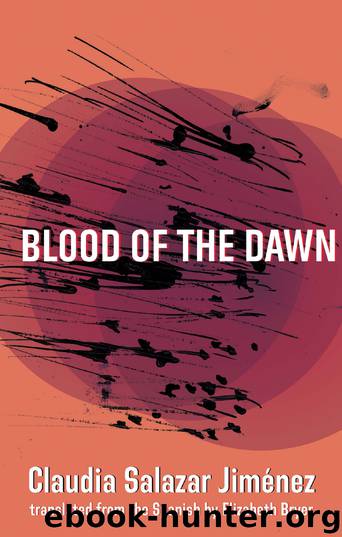 Blood of the Dawn by Claudia Salazar Jiménez