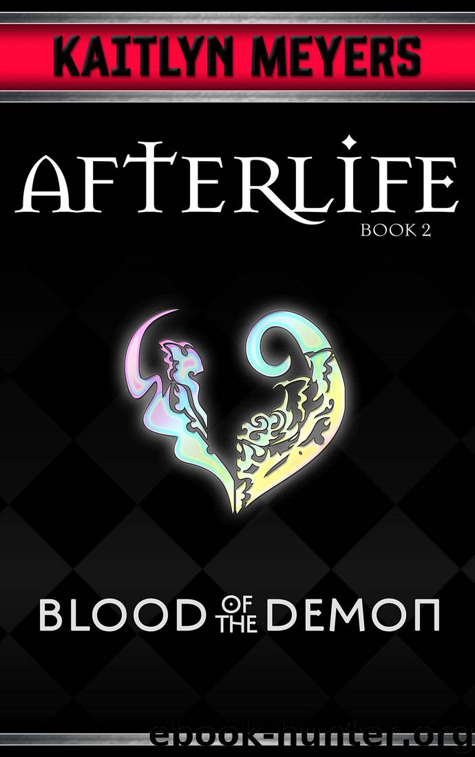 Blood of the Demon (Afterlife Book 2) by Kaitlyn Meyers