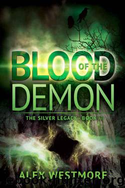 Blood of the Demon (The Silver Legacy Book 3) by Alex Westmore