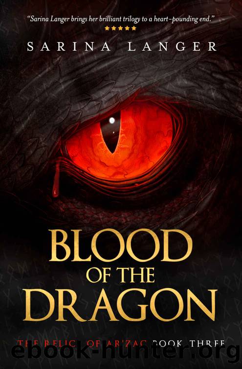 Blood of the Dragon (Relics of Ar'Zac Book 3) by Sarina Langer