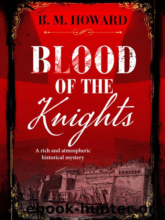 Blood of the Knights by B. M. Howard