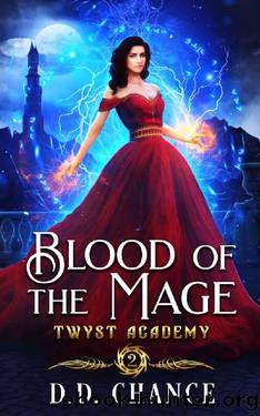 Blood of the Mage (Twyst Academy Book 2) by D.D. Chance