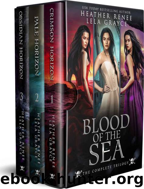 Blood of the Sea Omnibus by Heather Renee & Lela Grayce