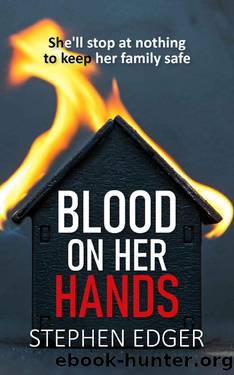 Blood on her Hands: (a domestic thriller with a twist you won't see coming!) by Stephen Edger