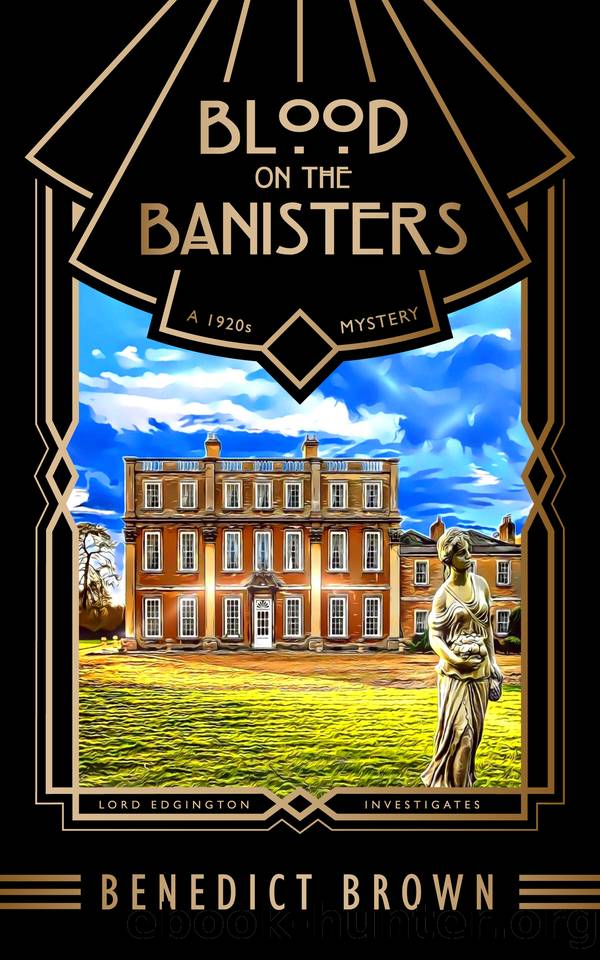 Blood on the Banisters: A 1920s Mystery (Lord Edgington Investigates... Book 10) by Benedict Brown