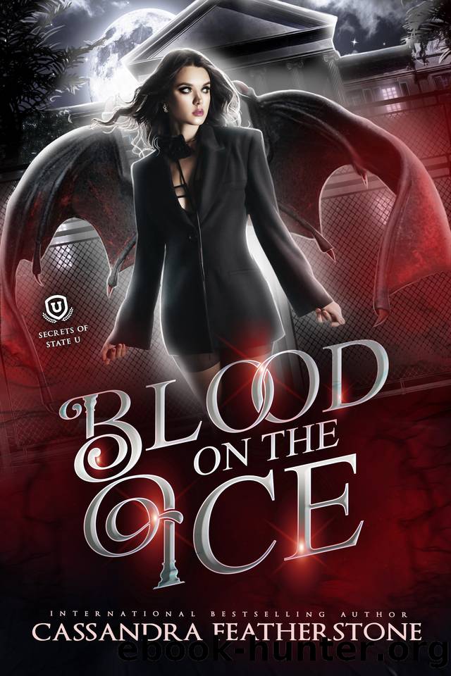Blood on the Ice: A Reverse Harem Shifter Hockey Academy Romance (Secrets of State U Book 1) by Cassandra Featherstone