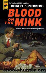 Blood on the Mink by Silverberg Robert