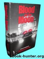 Blood on the Moon James Ellroy Crime 1st Edition First Printing Mystery Fiction by Ellroy James