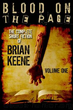 Blood on the Page (The complete short fiction of Brian Keene, Vol. 01) [S.S. Col.] by Keene Brian