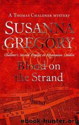 Blood on the Strand: Chaloner's Second Exploit in Restoration London by Susanna Gregory