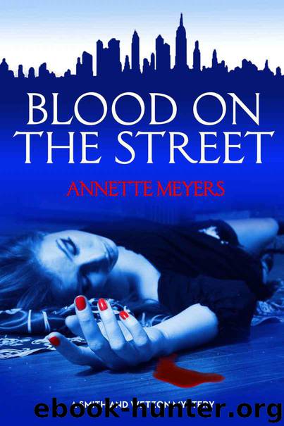 Blood on the Street (A Smith and Wetzon Mystery, #4) by Meyers Annette