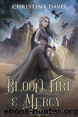 Blood, Fire & Mercy: An Upper YA Adventure Continues (Da'Valia Trilogy Book 2) by Christina Davis