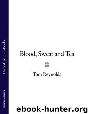 Blood, Sweat and Tea: Real-Life Adventures in an Inner-City Ambulance by Tom Reynolds