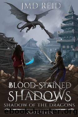 Blood-Stained Shadows (Shadow of the Dragons Book 7) by JMD Reid