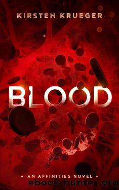 Blood_An Affinities Novel by Kirsten Krueger
